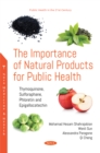 Image for Importance of Natural Products for Public Health: Thymoquinone, Sulforaphane, Phloretin and Epigallocatechin