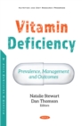 Image for Vitamin Deficiency: Prevalence, Management and Outcomes