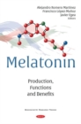 Image for Melatonin : Production, Functions and Benefits