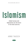 Image for Islamism: Global Surveys and Implications for the Future of the Arab Countries