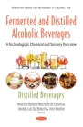 Image for Fermented and Distilled Alcoholic Beverages--a Technological, Chemical and Sensory Overview. Distilled Beverages