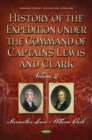 Image for History of the Expedition Under the Command of Captains Lewis and Clark