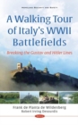 Image for A walking tour of Italy&#39;s WWII battlefields: Breaking the Gustav and Hitler lines