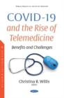 Image for COVID-19 and the Rise of Telemedicine