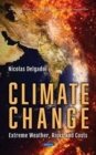 Image for Climate Change : Extreme Weather, Risks and Costs