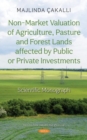 Image for Non-Market Valuation of Agriculture, Pasture and Forest Lands affected by Public or Private Investments