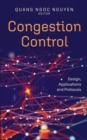Image for Congestion control  : design, applications and protocols