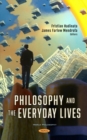 Image for Philosophy and the Everyday Lives