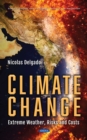 Image for Climate Change: Extreme Weather, Risks and Costs