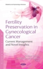 Image for Fertility preservation in gynecological cancer  : current management and novel insights