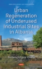 Image for Urban Regeneration of Underused Industrial Sites in Albania