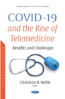 Image for COVID-19 and the Rise of Telemedicine: Benefits and Challenges