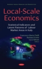 Image for Local-scale economics  : statistical indicators and latent patterns of labour market areas in Italy