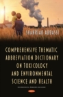 Image for Comprehensive Thematic Abbreviation Dictionary on Toxicology and Environmental Science and Health