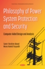 Image for Philosophy of Power System Protection and Security Computer Aided Design and Analysis