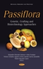 Image for Passiflora: Genetic, Grafting and Biotechnology Approaches