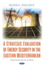 Image for A Strategic Evaluation of Energy Security in the Eastern Mediterranean