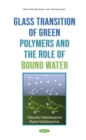 Image for Glass Transition of Green Polymers