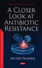 Image for A Closer Look at Antibiotic Resistance