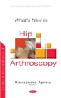 Image for What&#39;s New in Hip Arthroscopy