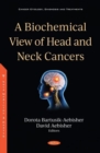Image for A biochemical view of head and neck cancers
