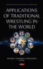 Image for Applications of Traditional Wrestling in The World