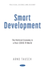Image for Smart Development: The Political Economy in a Post-COVID-19 World