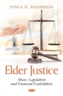 Image for Elder justice  : abuse, legislation and financial exploitation