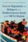 Image for Forced Migrations and Refugees in the Mediterranean Basin and the MENA Region