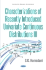 Image for Characterizations of Recently Introduced Univariate Continuous Distributions III