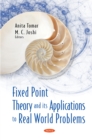 Image for Fixed Point Theory and Its Applications to Real World Problems