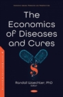 Image for The Economics of Diseases and Cures