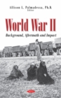 Image for World War II: Background, Aftermath and Impact