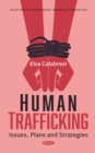 Image for Human Trafficking: Issues, Plans and Strategies