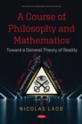 Image for A Course of Philosophy and Mathematics