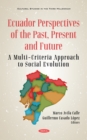 Image for Ecuador perspectives of the past, present and future: a multi-criteria approach to social evolution