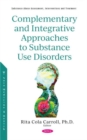 Image for Complementary and Integrative Approaches to Substance Use Disorders