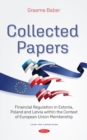 Image for Collected Papers: Financial Regulation in Estonia, Poland and Latvia Within the Context of European Union