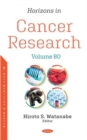 Image for Horizons in Cancer Research : Volume 80
