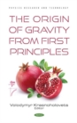 Image for The origin of gravity from first principles