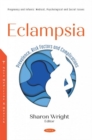 Image for Eclampsia : Prevalence, Risk Factors and Complications