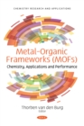 Image for Metal-Organic Frameworks (MOFs): Chemistry, Applications and Performance