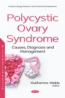 Image for Polycystic Ovary Syndrome: Causes, Diagnosis and Management
