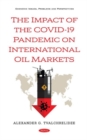 Image for The Impact of the COVID-19 Pandemic on International Oil Markets
