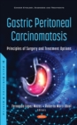 Image for Gastric Peritoneal Carcinomatosis: Principles of Surgery and Treatment Options