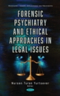 Image for Forensic Psychiatry and Ethical Approaches in Legal Issues