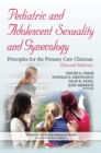 Image for Pediatric and adolescent sexuality and gynecology: principles for the primary care clinician