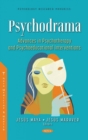 Image for Psychodrama  : advances in psychotherapy and psychoeducational interventions