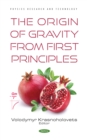 Image for The origin of gravity from first principles