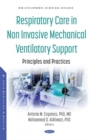 Image for Respiratory Care in Non Invasive Mechanical Ventilatory Support : Principles and Practice